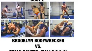 ARENA WRESTLING 9 BOUT 2 BROOKLYN BODYWRECKER VS. BRIAN BAXTER (FALLS 2 & 3) Quicktime .