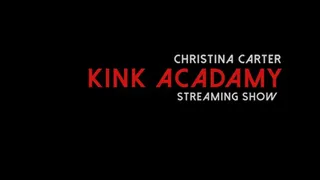 Christina Carter Kink Academy, Stream Show