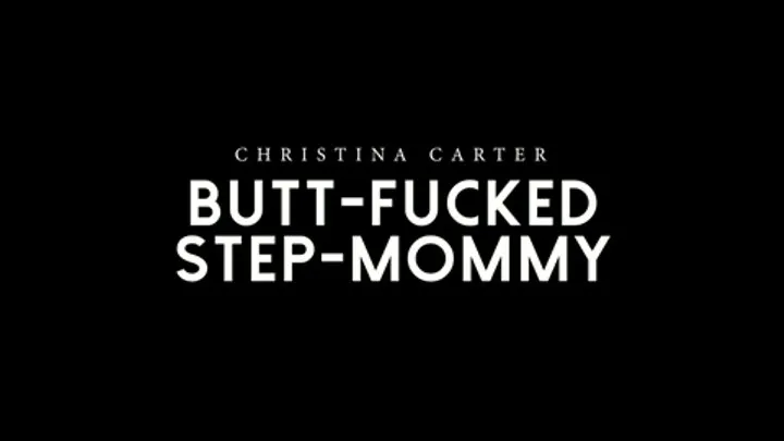 Butt Fucking Step-Mom