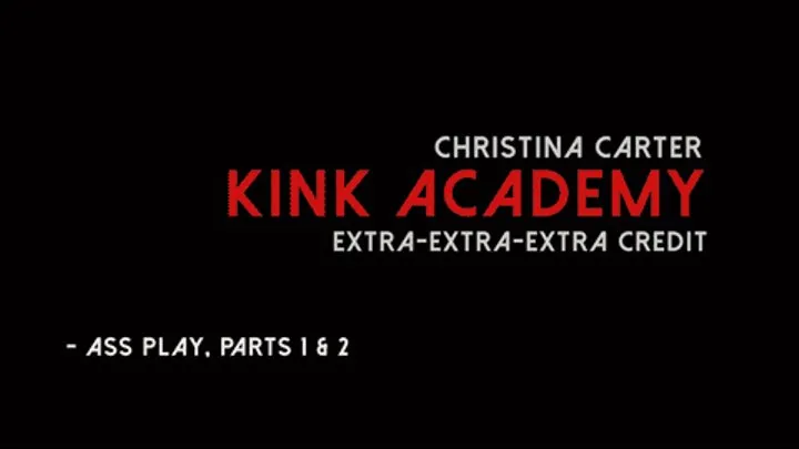 Kink Academy, Extra, Extra, Extra Credit Pts 1-2