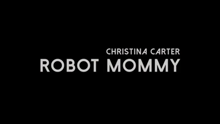 Christina Carter, Robot Step-Mommy