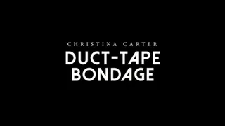 Christina Carter, Duct-Tape Bondage