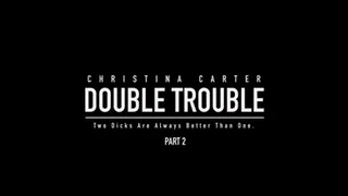 DP Double Trouble, Part 2