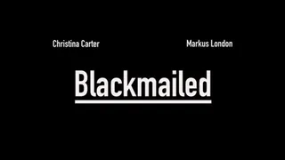 Christina Carter's Blackmailed (Full)