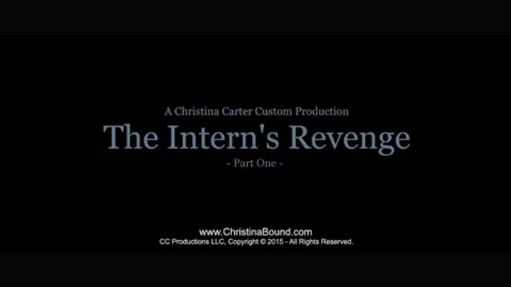 Christina Carter's Intern's Revenge, Pt1.