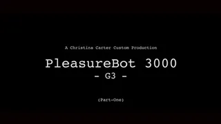 PleasureBot 3000 G3 (Part-One)