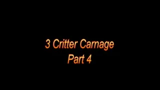 3 critter carnage part 4