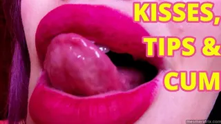 KISSES, TIPS & CUM