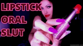 LIPSTICK ORAL SLUT