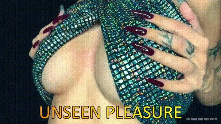 UNSEEN PLEASURE