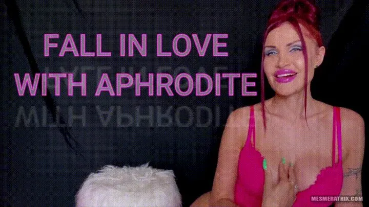 FALL IN LOVE WITH APHRODITE