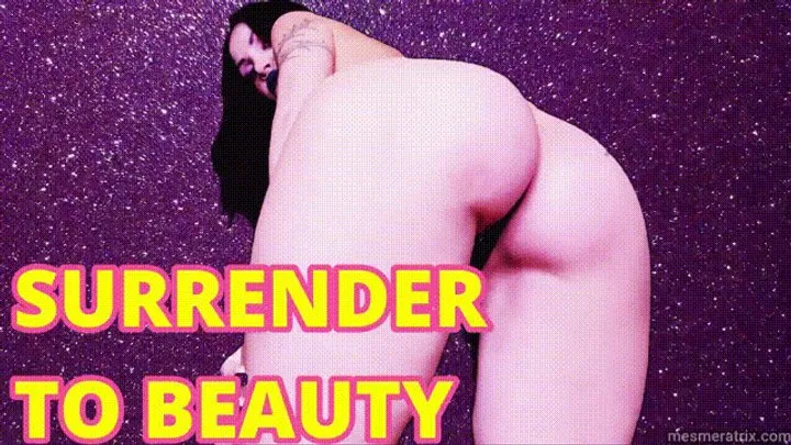 SURRENDER TO BEAUTY