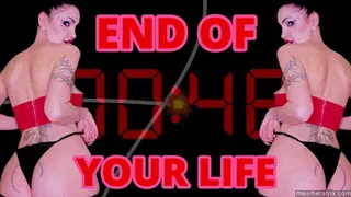 END OF YOUR LIFE