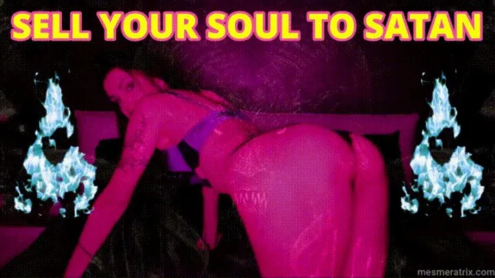 SELL YOUR SOUL TO SATAN