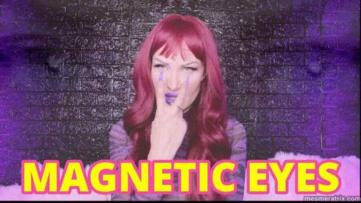 MAGNETIC EYES