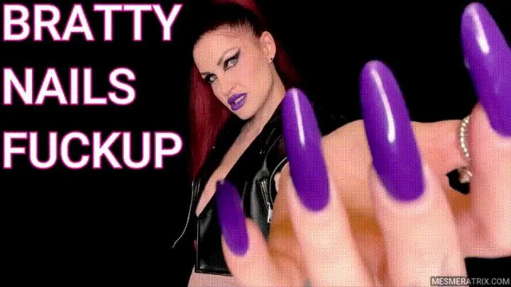 BRATTY NAILS FUCKUP