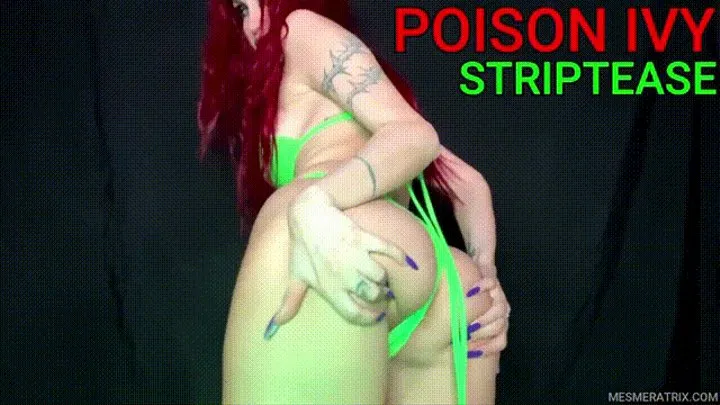 POISON IVY STRIPTEASE