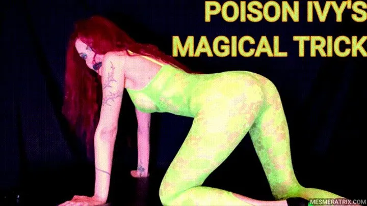 POISON IVY'S MAGICAL TRICK