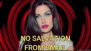 NO SALVATION FROM BMAIL