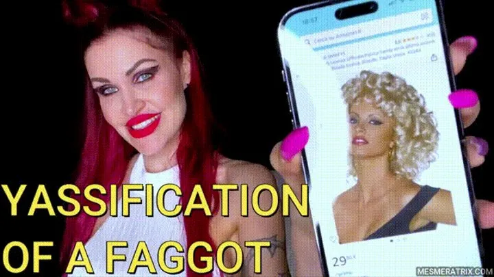 YASSIFICATION OF A FAGGOT