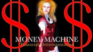 MONEY MACHINE Financial Dehumanization