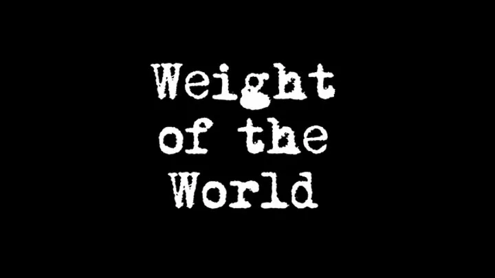 Weight of the World: chastity device tease