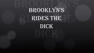 BROOKLYNS RIDES THE DICK