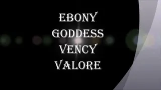 EBONY GODDESS VENCY VALORE