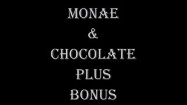 MONAE AND CHOCOLATE PLUS BONUS FOOTAGE