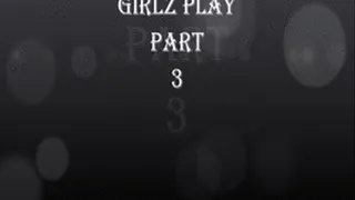 GIRLZ PLAY 3