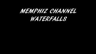 MEMPHIZ CHANNEL WATERFALLS