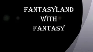 FANTASYLAND WITH FANTASY