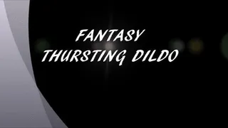 FANTASY THURSTING DILDO