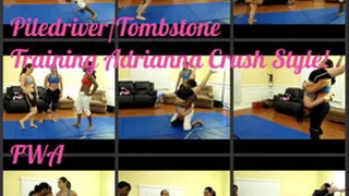 Piledrive/Tombstone Training Adrianna Crush, Sapphire and Devon