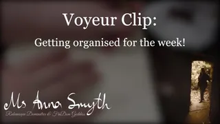 Voyeur Clip - Getting organised for the week