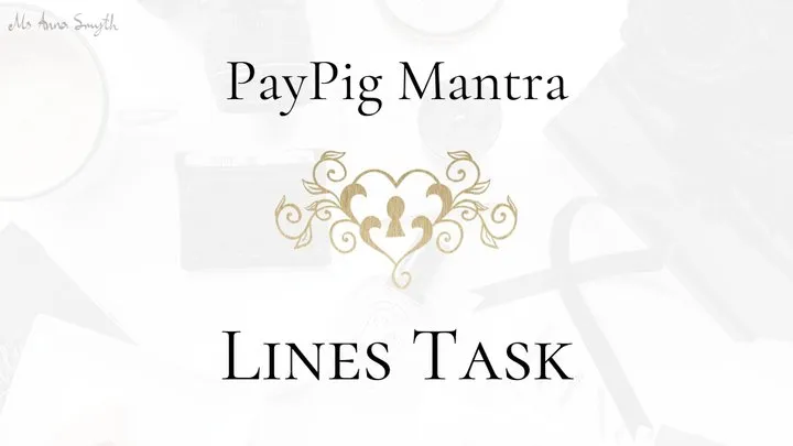 PayPig Lines Task - your new PayPig mantra (no audio)