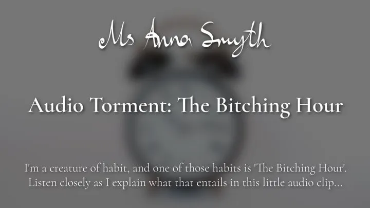 Audio Torment: The Bitching Hour