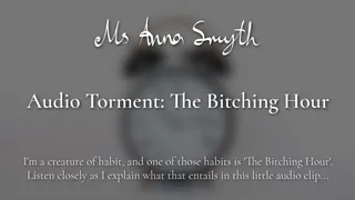 Audio Torment: The Bitching Hour