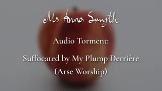 AUDIO ONLY - Smothered by My Plump Derrière