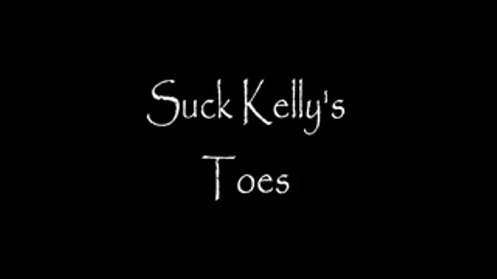 Suck Kelly's red toes