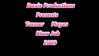 Tanner Mayes Blow Job 2009