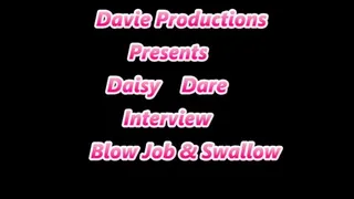 Daisy Dare Interview and Blow Job Cum Drip