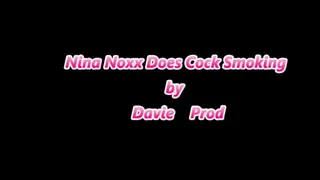 Nina Noxx Cock Smoking Fun!