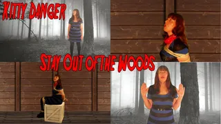 STAY OUT OF THE WOODS