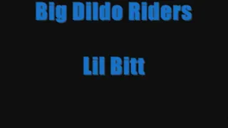 Big Black Dildo Riders Lil Bitt