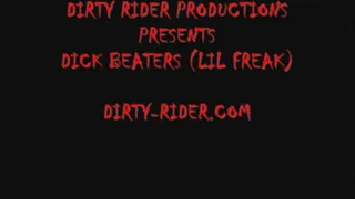 Dick Beaters (Lil Freak)