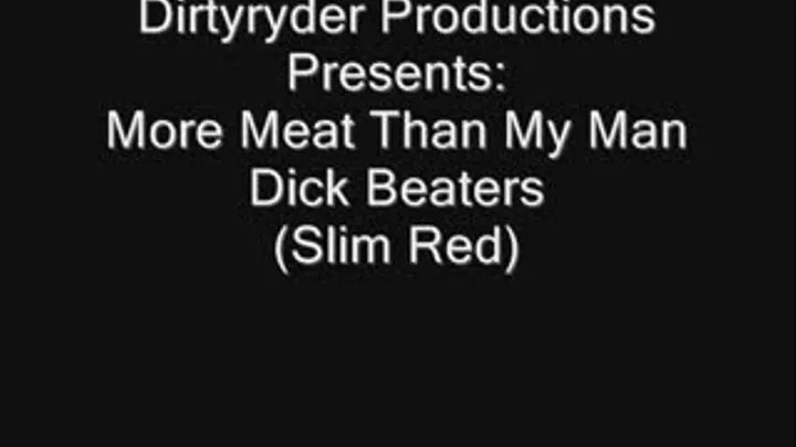 Dick Beater (Pretty Slim Red)