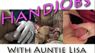 Handjobs With Auntie Lisa( )