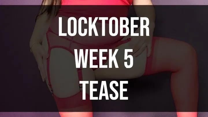 Locktober - Week 5 - Tease