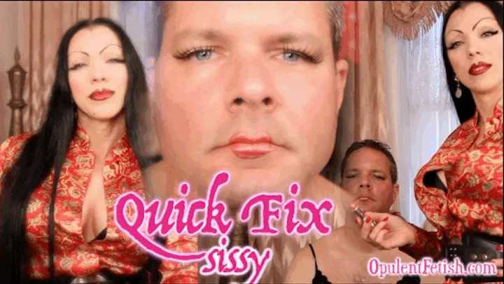 Quick Fix sissy